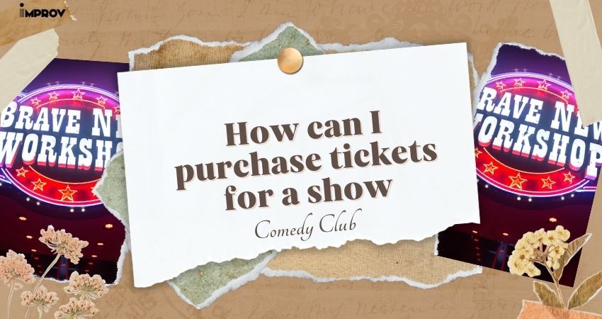 How can I purchase tickets for a show at Brave New Workshop