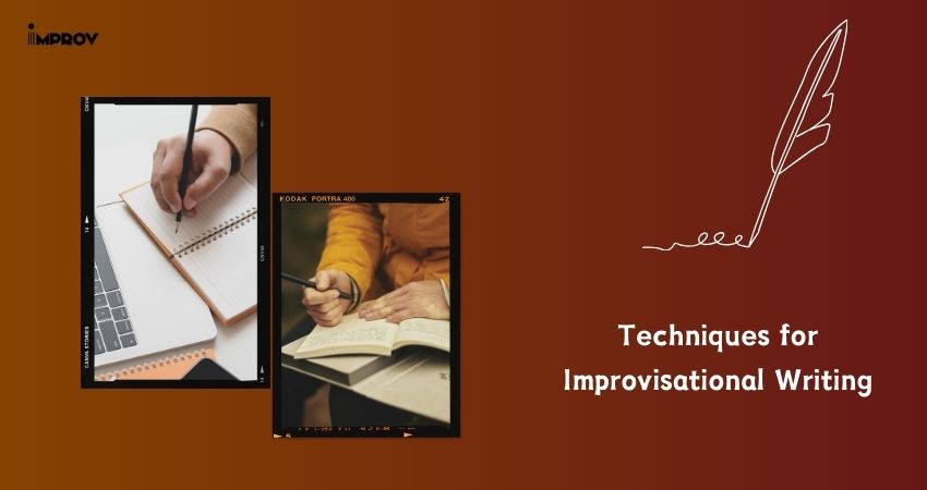 Techniques for Improvisational Writing