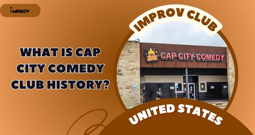 What is Cap City Comedy Club History