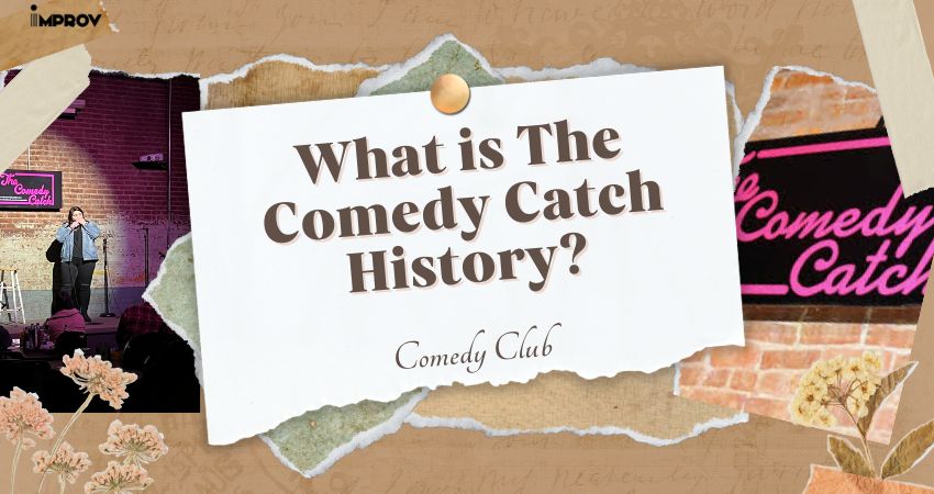 What is The Comedy Catch History