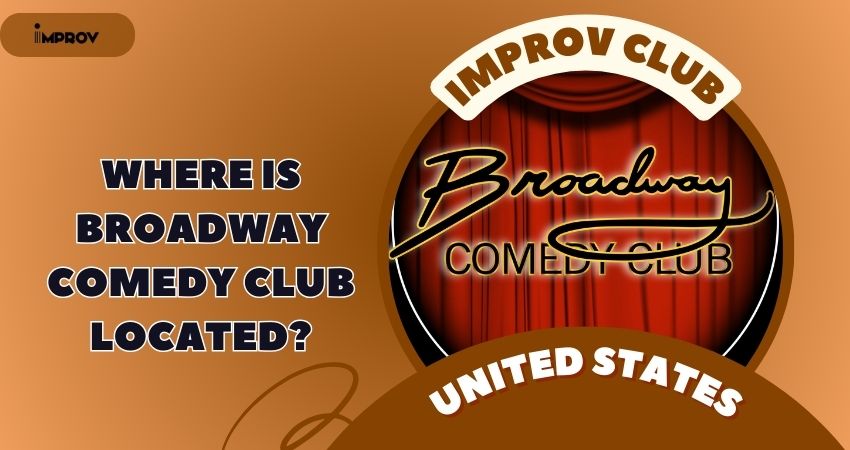 Where Is Broadway Comedy Club Located