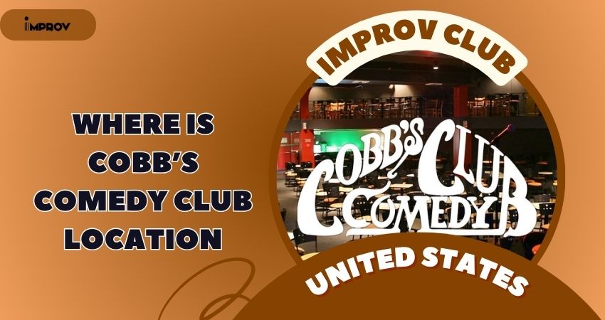 Where is Cobb’s Comedy Club Location