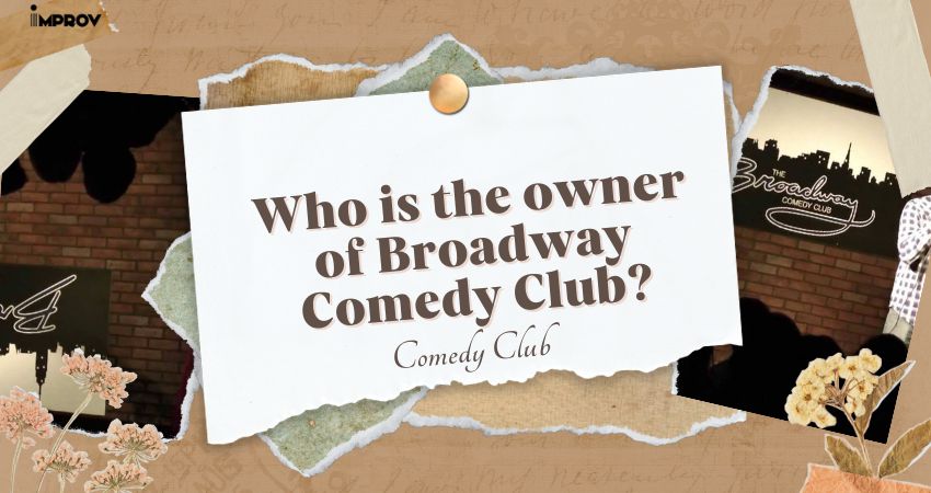 Who is the owner of Broadway Comedy Club