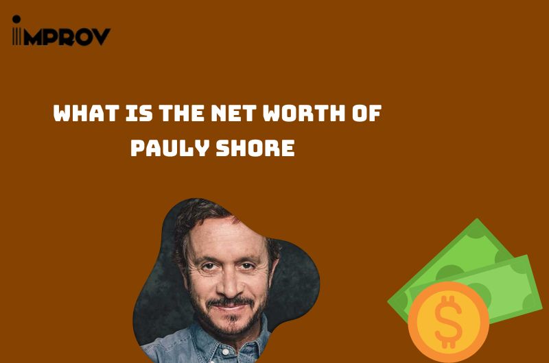 What is the Net Worth of Pauly Shore in 2024