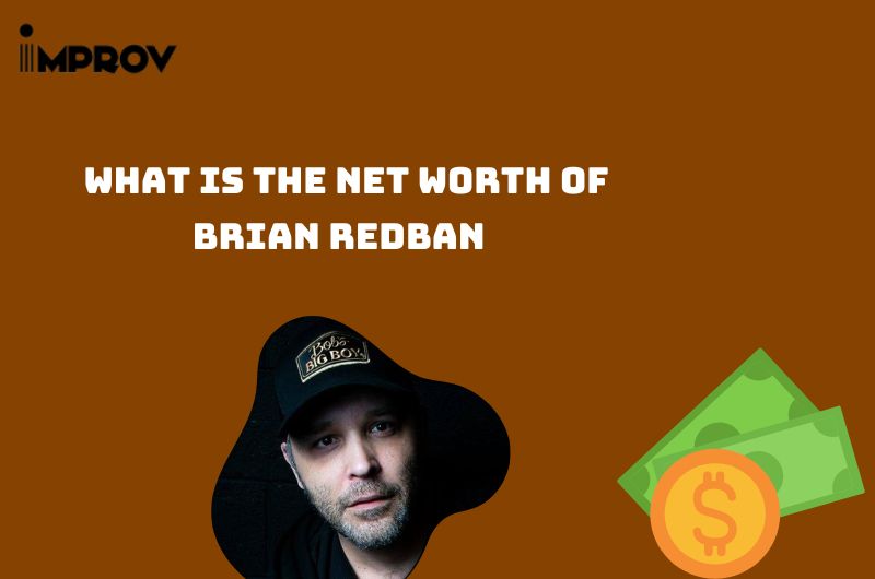 What is the Net Worth Of Brian Redban