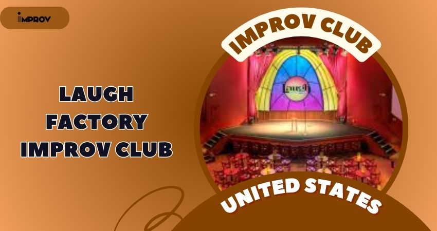 Laugh Factory Improv Club Location, History, Group Performing, Review And More