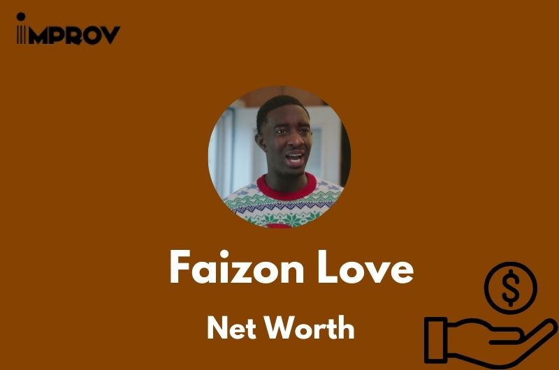 Faizon Love Net Worth 2024 Comedy Career Highlight and Financial Insights