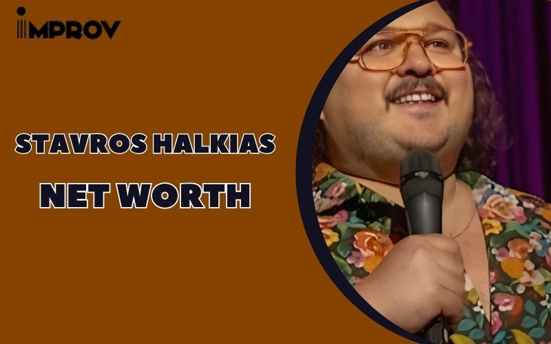 Stavros Halkias Net Worth 2024 Comedy Career Highlight and Financial Insights